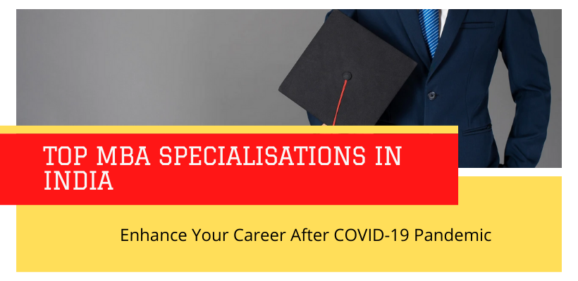 Top mba specialisations post covid -19 pandemic