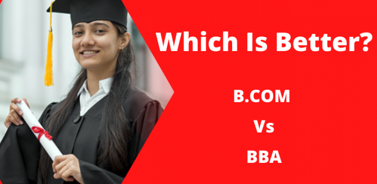 B.Com or BBA: Which is the Better Course to Pursue after 12th