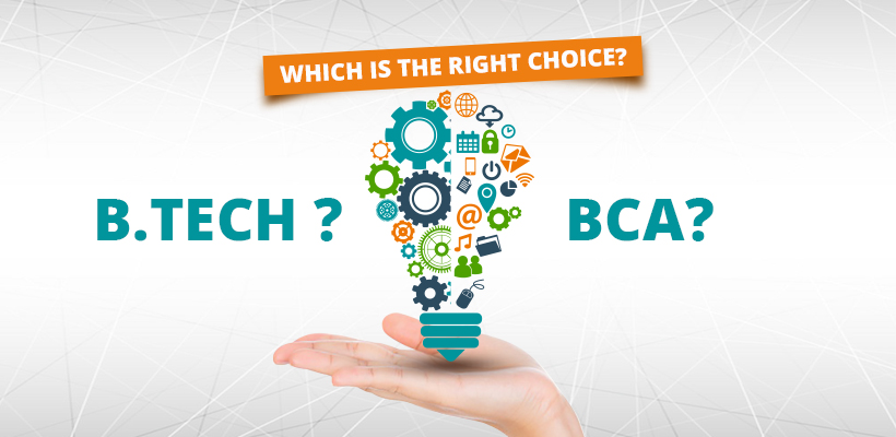 B.Tech Vs BCA: Which is the Best Career Option after Class 12