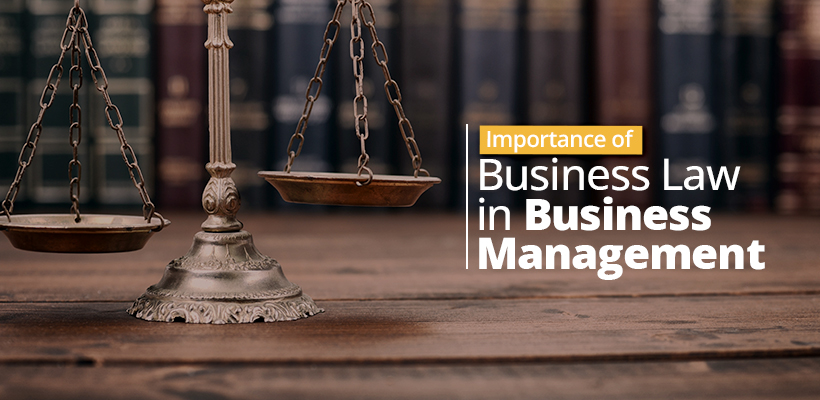 Importance of Studying Business Law for a Business Management Student