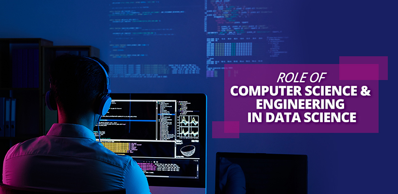 How Will Computer Science Engineering Be Used In Data Science 
