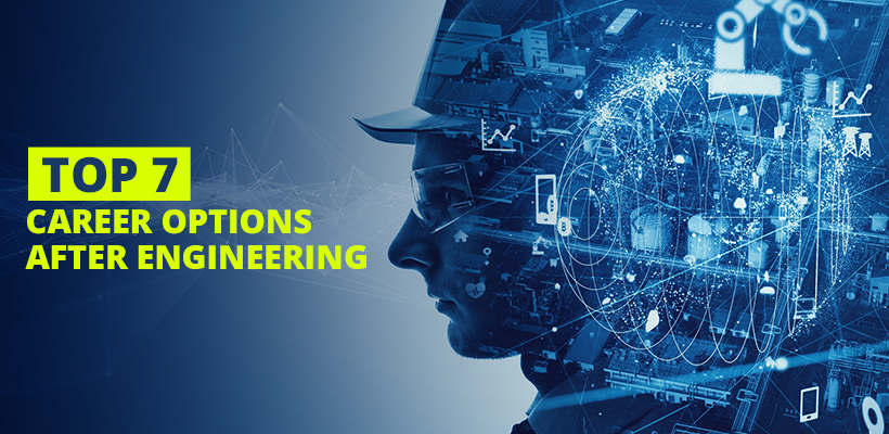 Top 7 Career Options After Engineering in 2022