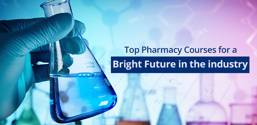 Pharmacy Courses for a Bright Future