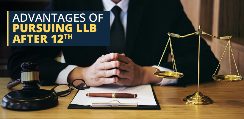 Benefits of Pursuing LLB After 12th