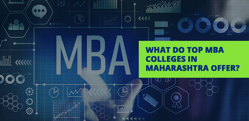 What Should I Do For Admission in Top MBA Colleges in Maharashtra