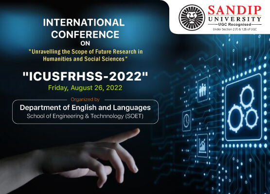 International Conference on “Unravelling the Scope of Future Research in Humanities and Social Sciences”