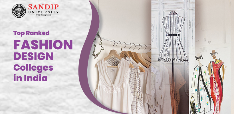 Top Ranked Fashion Design Colleges In India Sandip University