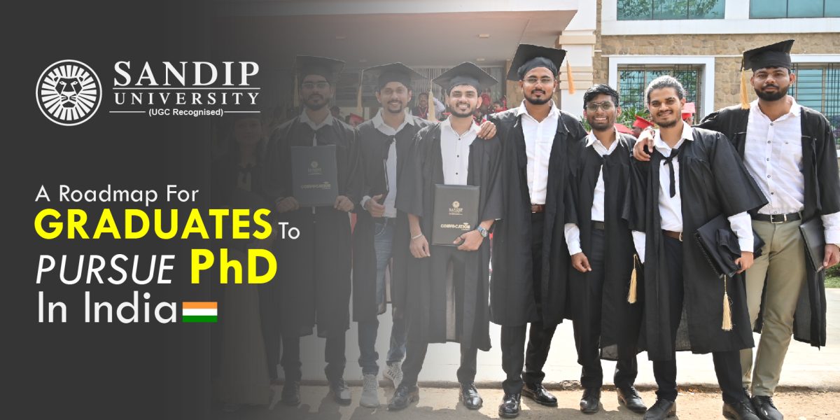 How to Pursue a PhD in India: A Complete Roadmap for Aspiring Graduates