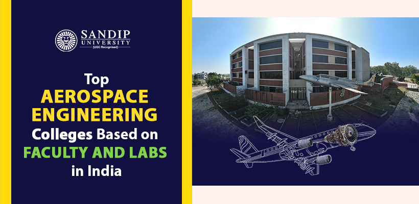 Best College to Pursue Aerospace Engineering According to Faculty and Labs in India