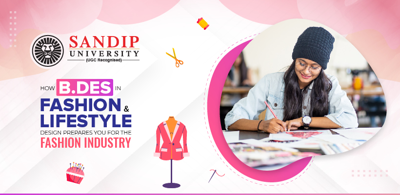 How B.Des in Fashion and Lifestyle Design Prepares You for the Fashion Industry