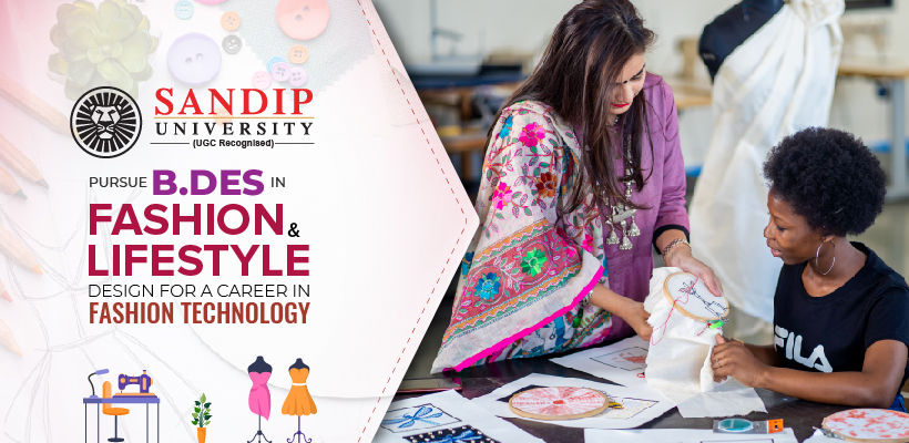 Why Choose B.Des in Fashion & Lifestyle Design for a Career in Fashion Technology
