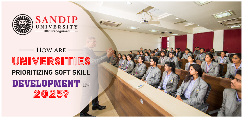How are Universities Prioritising Soft Skill Development in 2025