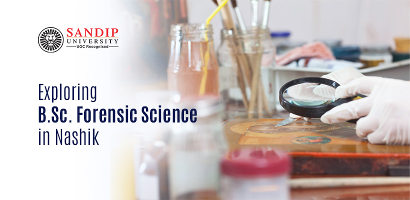 Top B.Sc. Forensic Science in Nashik for Aspiring Investigators