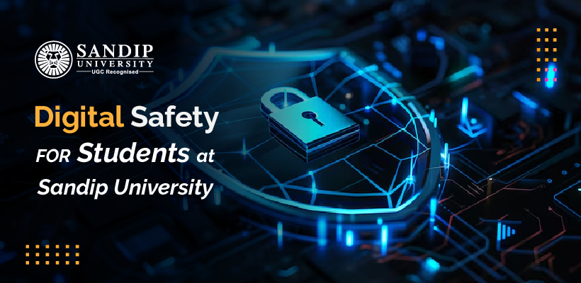 Digital Safety for Students: Staying Secure Online at Sandip University