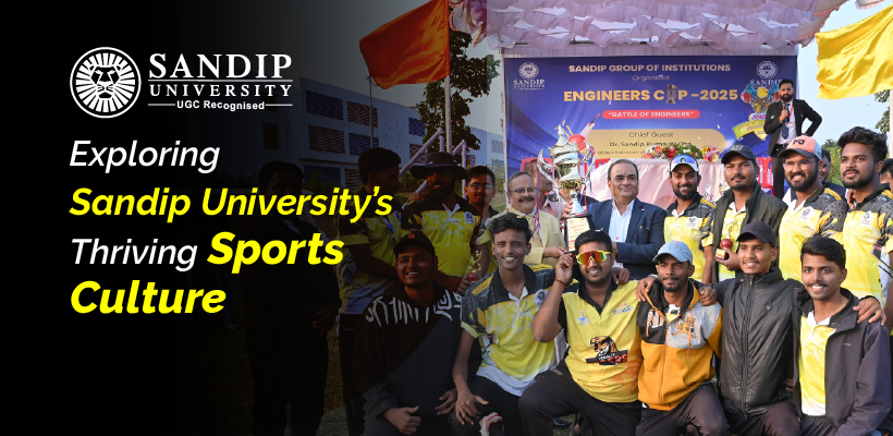 Inside Sandip University’s Sports Culture: Facilities, Events & Achievements