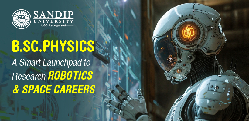 B.Sc. Physics: Launchpad to Research, Robotics & Space