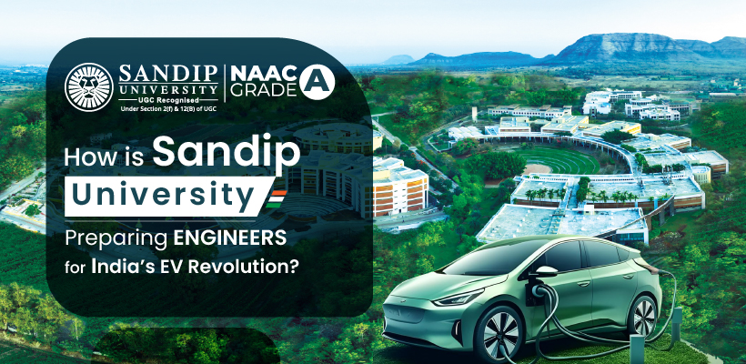 How Sandip University is Preparing Engineers for India’s EV Revolution